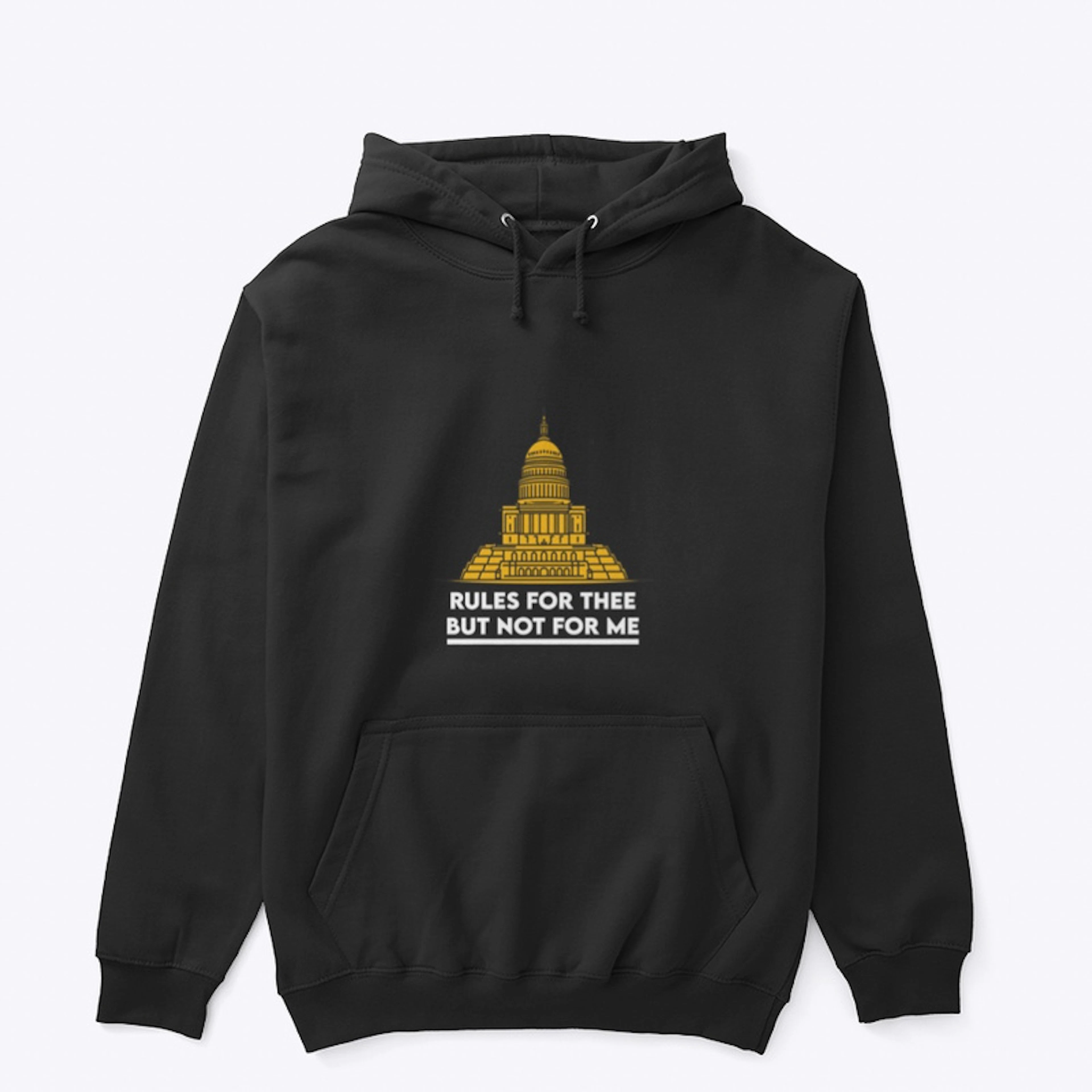 Rules For Thee Hoodie White Letter
